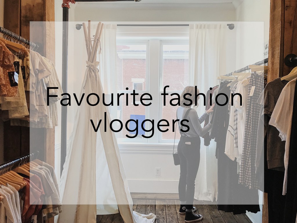 Модните влогърки, които следя редовно в&nbsp;YouTube